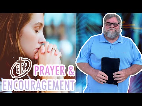 Prayer & Encouragement 12/01/2022