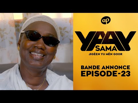 SAMA YAAY - Saison 1 - Episode 23 : Bande Annonce