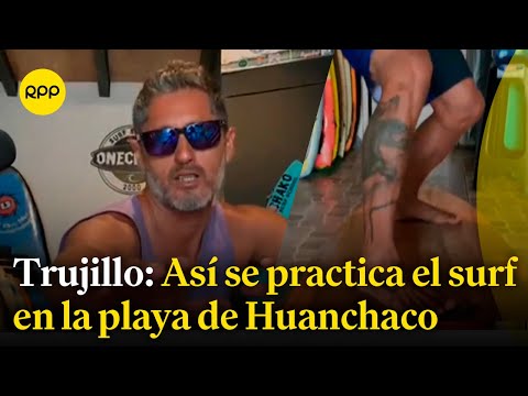 Trujillo Celebra: ¿Cómo se practica el surf en la playa de Huanchaco?