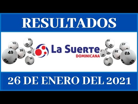 Resultados de la Lotería La Suerte Dominicana  de hoy 26 de Enero del 2021