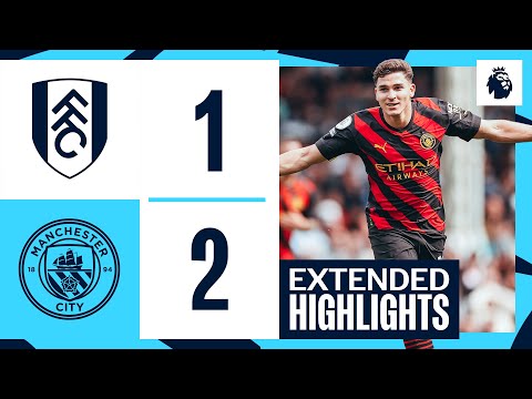 EXTENDED HIGHLIGHTS | FULHAM 1 - 2 CITY | ALVAREZ STRIKE MAKES THE DIFFERENCE