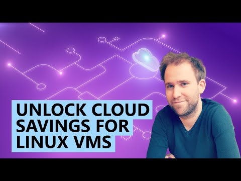 Unlock Cloud Savings for Linux VMs