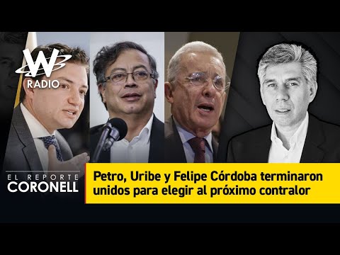 Petro, Uribe y Felipe Córdoba terminaron unidos para elegir al próximo contralor