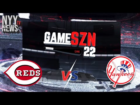 GameSZN LIVE: The Reds Come to the Bronx to take on the Yankees!