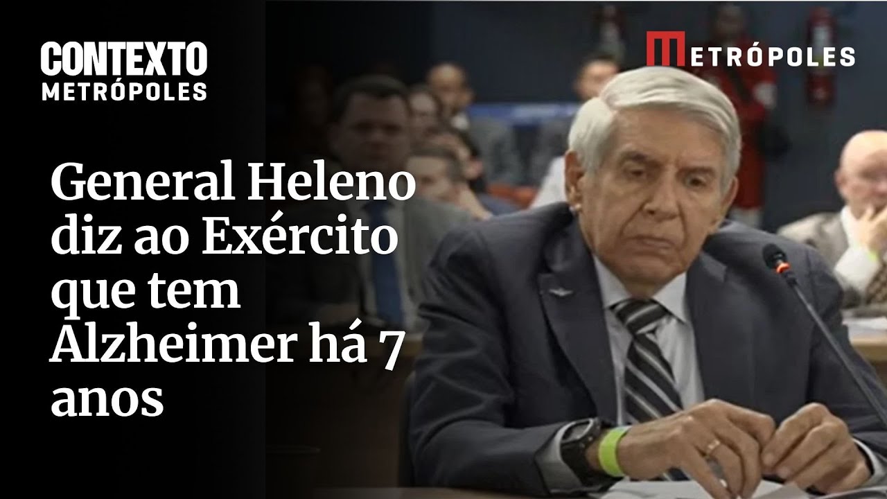 Preso general Heleno diz ao Exército que tem Alzheimer há 7 anos