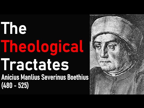 The Theological Tractates - Anicius Manlius Severinus Boethius (480 - 525)