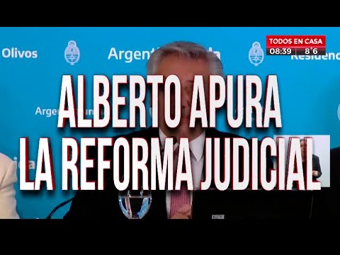Alberto Fernández apura la Reforma Judicial