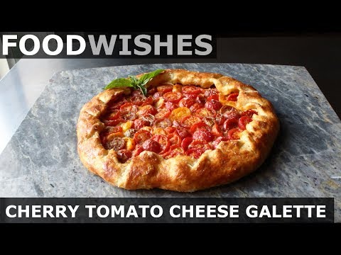 Cherry Tomato & Cheese Galette - Food Wishes