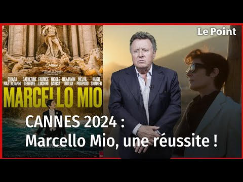 Cannes 2024 : « Marcello Mio », une réussite !