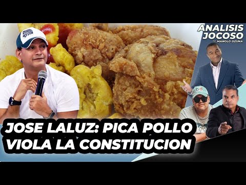 ANALISIS JOCOSO - JOSE LALUZ DICE EL PICA POLLO ES ILEGAL