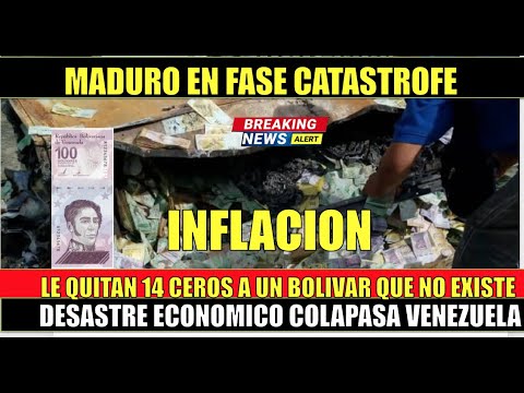 Maduro en fase CATASTROFE le quitan 14 ceros al Bolivar