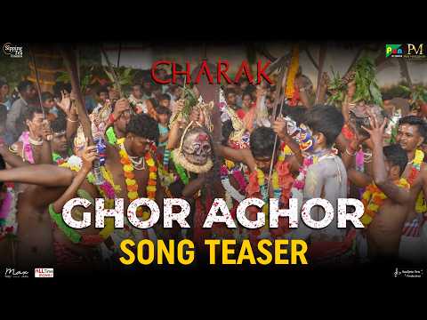 GHOR AGHOR SONG | Official Teaser | CHARAK | Sudipto Sen | 6th March