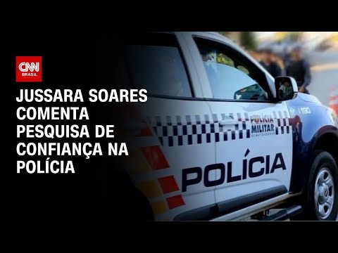 Jussara Soares comenta pesquisa de confiança na polícia | CNN PRIME TIME