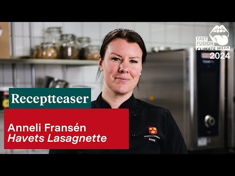 Receptteaser | Havets Lasagnette med Anneli Fransén | Fast Fusion Climate Week