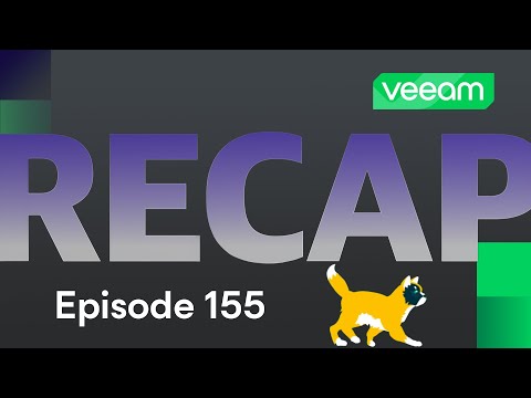 Veeam Community Recap: YARA Deep Dive, Nutanix CE and Veeam Data Cloud | Episode 155