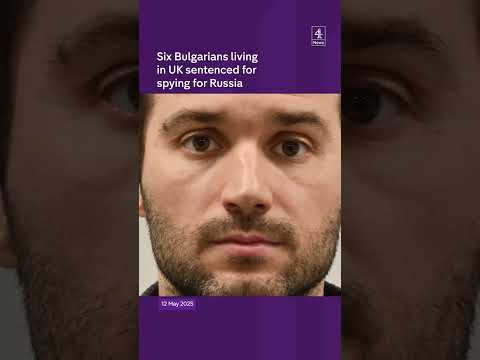 Six Bulgarians living in UK sentenced for spying for Russia