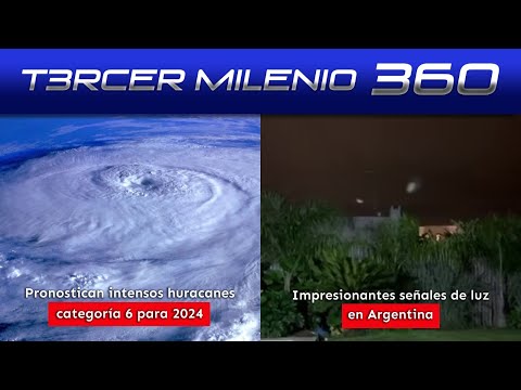 Pronostican intensos huracanes categoría 6 para 2024 | Impresionantes señales de luz en Argentina