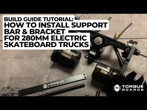 How To Install Support Bar & Bracket for 280mm Electric Skateboard Trucks