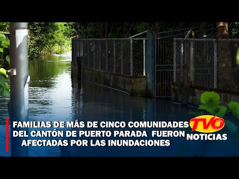 Familias de mas de cinco comunidades del cantón de Puerto Parada, afectadas por las inundaciones.