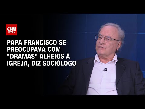 ​Papa Francisco se preocupava com “dramas” alheios à igreja, diz sociólogo | WW Especial