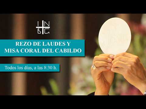 Rezo de Laudes y Misa Coral de Cabildo, 31 de  Agosto de 2026, 8:30 h.