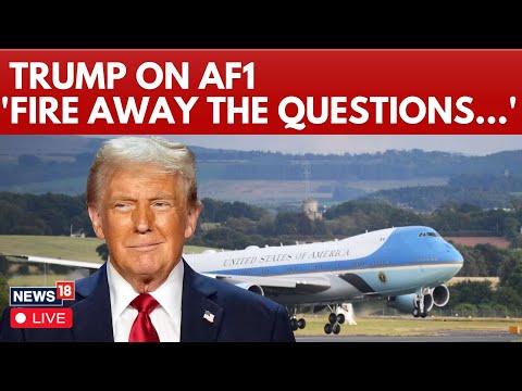 LIVE | Russia Ukraine War | Trump Answers Questions Aboard Air Force One | Putin | Zelensky | N18G