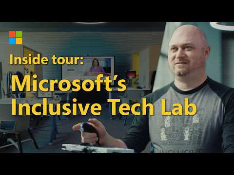 An inside look at Microsoft’s Inclusive Tech Lab | Microsoft campus tour​