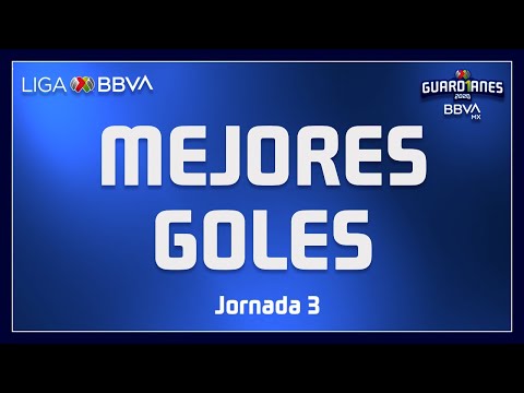 Mejores Goles | Jornada 3 - Guard1anes 2020 | Liga BBVA MX