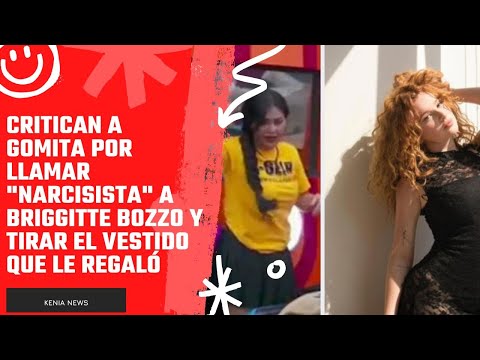 Critican a Gomita por llamar narcisista a Briggitte Bozzo y tirar el vestido que le regaló