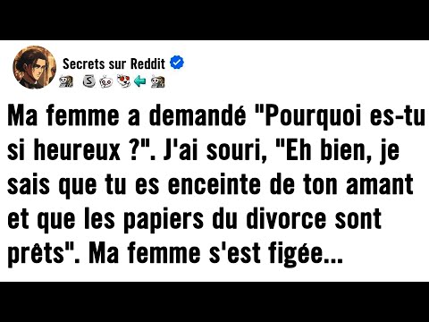Ma femme m'a demandé : « Pourquoi es-tu si heureux ? » J'ai souri : « Eh bien, je sais que tu es...