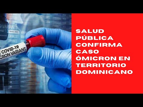 Salud Pública confirma caso Ómicron en territorio dominicano