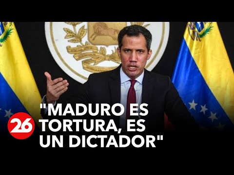 VENEZUELA | Juan Guaidó: Maduro es tortura, es un dictador