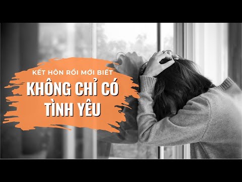 Kết hôn rồi mới biết: Không chỉ có tình yêu | Nhật Ký Podcast