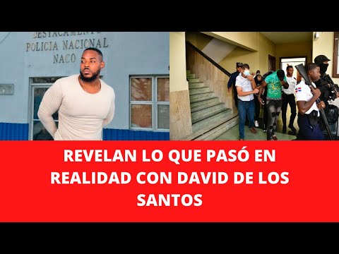 REVELAN LO QUE PASÓ EN REALIDAD CON DAVID DE LOS SANTOS