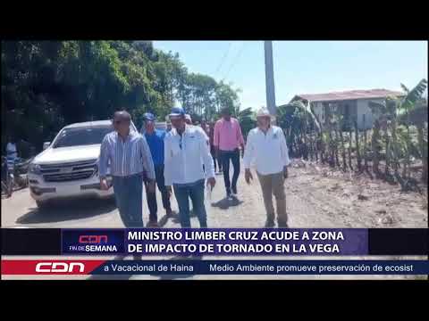 Ministro Limber Cruz acude a zona de impacto de tornado en La Vega