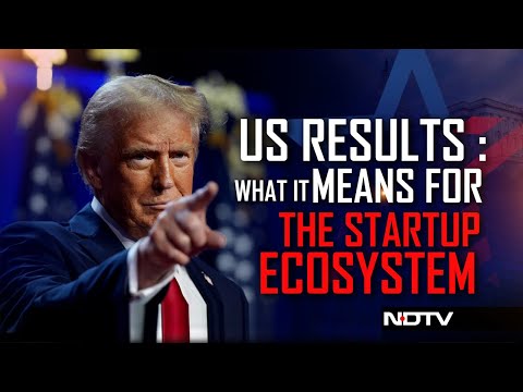 US Elections 2024 | What Trump’s Win Means For The Startup Ecosystem?