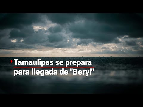 Cierran playa Bagdad, en Tamaulipas, por inminente paso de Beryl; tocaría tierra hoy en la noche