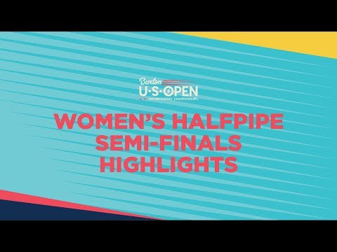 2019 Burton U·S·Open Women?s Halfpipe Semi-Finals - Highlights