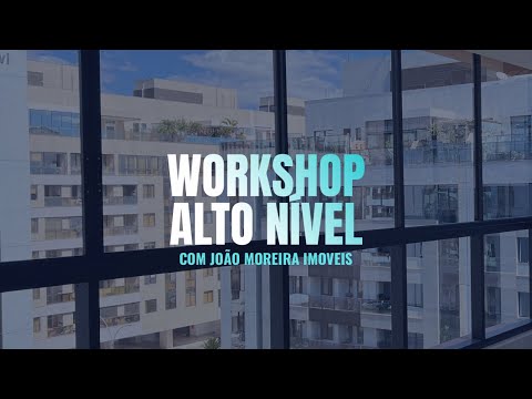 Workshop alto nível com @joaomoreiraimoveis