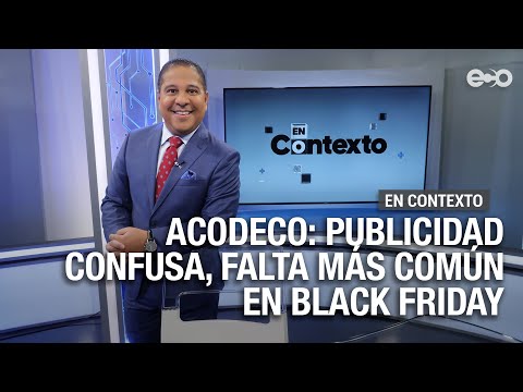 ACODECO: Publicidad confusa, falta más común en Black Friday | En Contexto