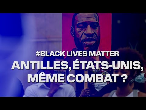 Black Lives Matter : pourquoi les Antillais se reconnaissent-ils autant dans le mouvement 