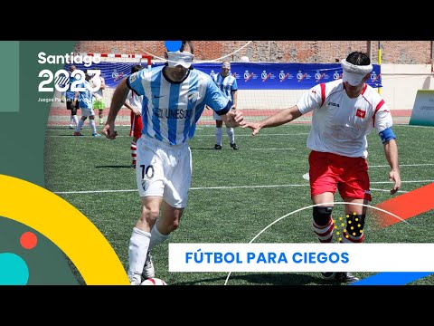 FÚTBOL PARA CIEGOS | Juegos Panamericanos y Parapanamericanos Santiago 2023