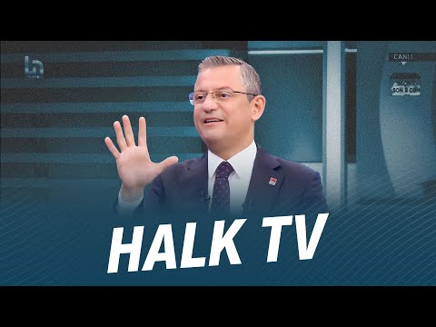 CHP GENEL BAŞKANI ÖZGÜR ÖZEL - HALK TV YAYINI 28/03/2024