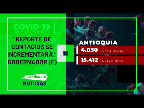 Reporte de contagios se incrementará: Gobernador (e) - Teleantioquia Noticias
