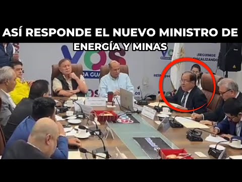 DIPUTADOS CUESTIONAN AL NUEVO MINISTRO DE ENERGÍA Y MINAS | GUATEMALA