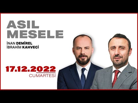 #CANLI | İnan Demirel ile Asıl Mesele | 17 Aralık 2022 | #HalkTV