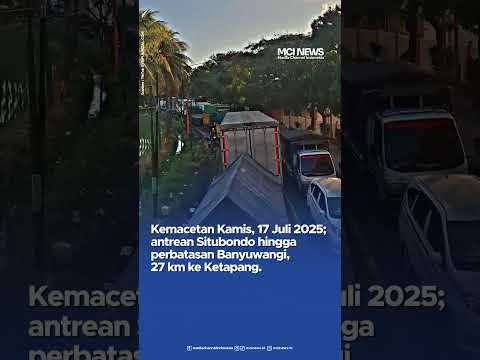 Video thumbnail Larangan Kapal Timbulkan Kemacetan 27 Km ke Ketapang Cek Kondisi Terbaru