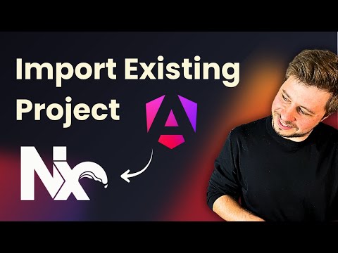 Import Any Existing Angular App into Nx Workspace (angular.json migration covered)
