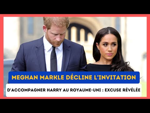 Meghan Markle de?cline l'invitation d'accompagner le prince Harry au Royaume-Uni