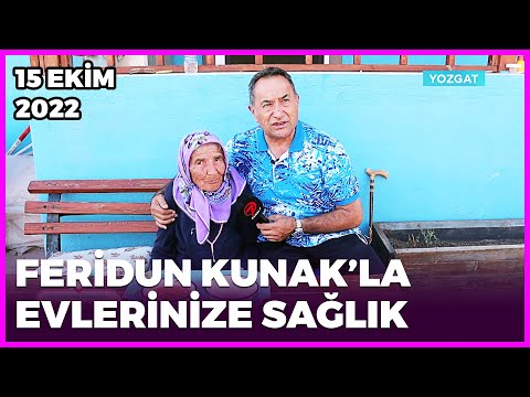 Dr. Feridun Kunak’la Evlerinize Sağlık - Yozgat | 15 Ekim 2022